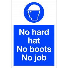 No hard hat ,No boots, No Job